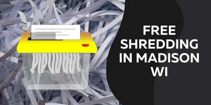 Free Shredding In Madison WI